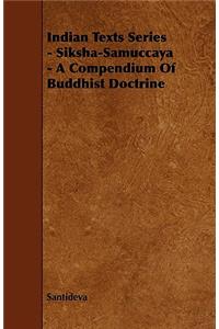 Indian Texts Series - Siksha-Samuccaya - A Compendium of Buddhist Doctrine