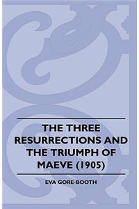 Three Resurrections and the Triumph of Maeve (1905)