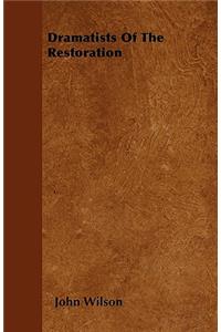 Dramatists Of The Restoration