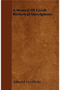 A Manual Of Greek Historical Inscriptions