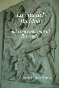 La vita del Buddha dal concepimento al Risveglio