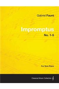 Impromptus No. 1-5 - For Solo Piano