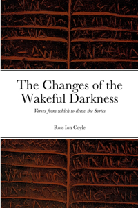 Changes of the Wakeful Darkness