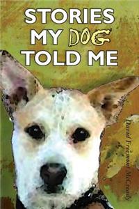 Stories My Dog Told Me