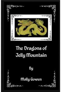 Dragons of Jelly Mountain