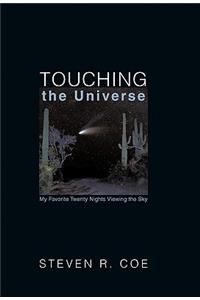 Touching the Universe