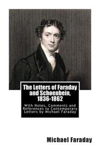 Letters of Faraday and Schoenbein, 1836-1862