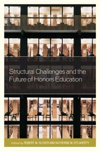 Structural Challenges and the Future of Honors Education