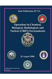 Joint Publication JP 3-11 Operations in Chemical, Biological, Radiological, and Nuclear (CBRN) Environments 26 August 2008
