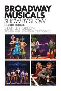 Broadway Musicals, Show-By-Show: Eighth Edition