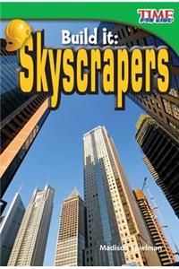 Build It: Skyscrapers (Library Bound)