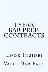 I Year Bar Prep: Contracts: Essay and MBE Technique Carefully and Instructively Explained to the Ambitious High-Achieving Candidate from the Country's Foremost Budget Law School.