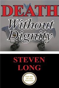 Death Without Dignity