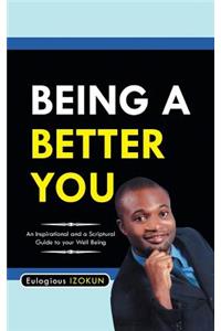 Being a Better You