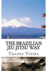 The Brazilian Jiu-Jitsu Way