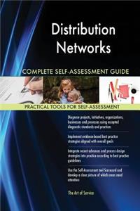 Distribution Networks Complete Self-Assessment Guide