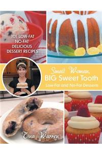 Small Woman, Big Sweet Tooth