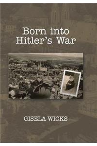Born Into Hitler's War