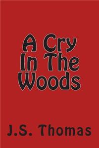 A Cry In The Woods