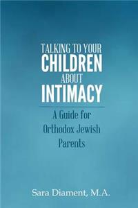 Talking to Your Children About Intimacy