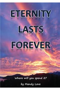Eternity Lasts Forever