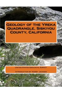 Geology of the Yreka Quadrangle, Siskiyou County, California