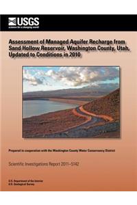 Assessment of Managed Aquifer Recharge from Sand Hollow Reservoir, Washington County, Utah, Updated to Conditions in 2010