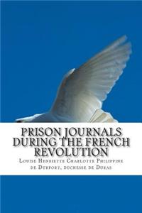 Prison Journals During the French Revolution