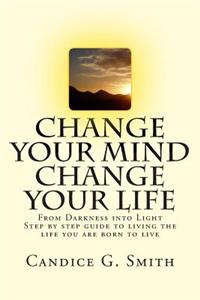 Change Your Mind Change Your Life