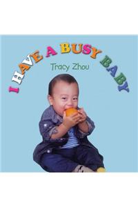 I Have a Busy Baby