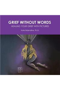 Grief Without Words