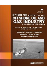 History of the Offshore Oil and Gas Industry in Southern Louisiana Volume I