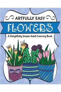 Artfully Easy Flowers