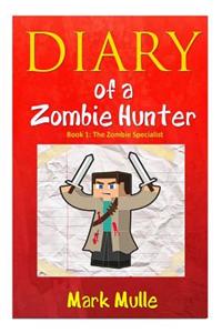 Diary of a Zombie Hunter (Book 1)