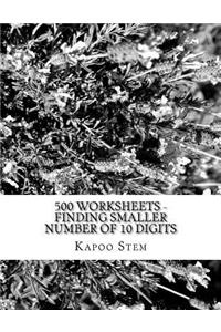 500 Worksheets - Finding Smaller Number of 10 Digits