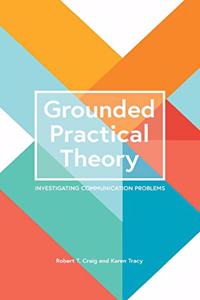 Grounded Practical Theory