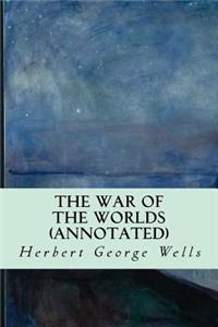 The War of the Worlds (Annotated)