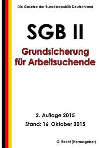 SGB II - Grundsicherung für Arbeitsuchende, 2. Auflage 2015