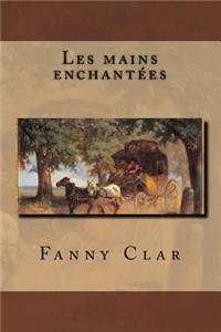 Les mains enchantees