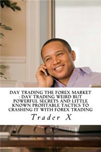 Day Trading The Forex Market
