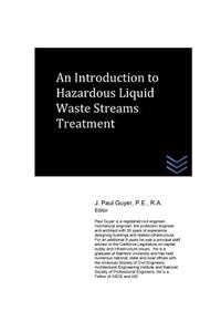 Introduction to Hazardous Liquid Waste Streams Treatment