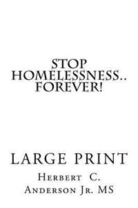 Stop Homelessness..Forever!