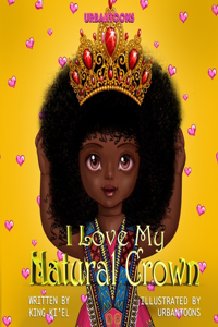 I Love My Natural Crown