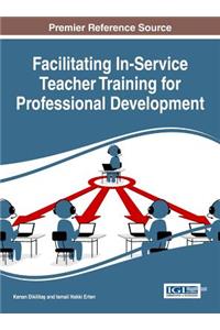 Facilitating In-Service Teacher Training for Professional Development