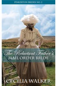 The Reluctant Father's Mail Order Bride