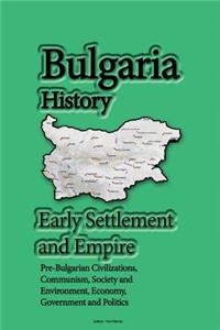 Bulgaria History, Early Settlement and Empire