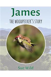 James: The woodpeckers story