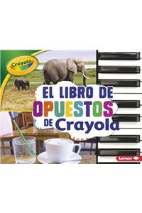 El Libro de Comparar Tamaños de Crayola (R) (the Crayola (R) Comparing Sizes Book)