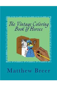 The Vintage Coloring Book of Horses
