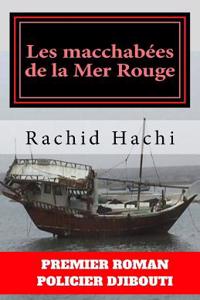 Les Macchabees de La Mer Rouge: Une Enquete de L'Inspecteur Mahad